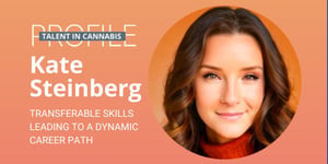 FlowerHire blog on transferable skills with Kate Steinberg, on Careers in Cannabis resources